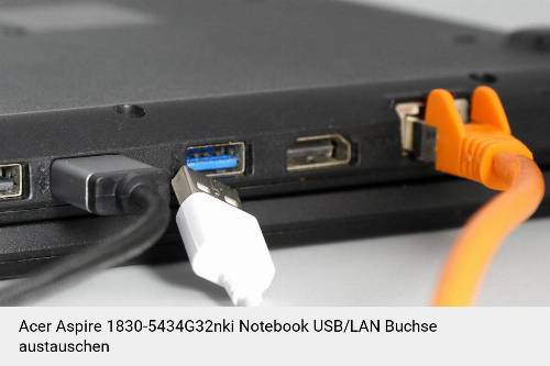 Acer Aspire 1830-5434G32nki Laptop USB/LAN Buchse-Reparatur