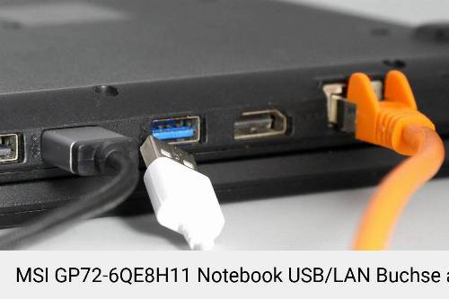 MSI GP72-6QE8H11 Laptop USB/LAN Buchse-Reparatur
